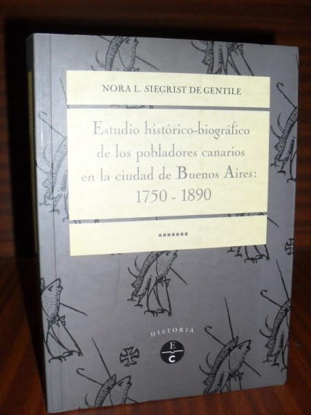 ESTUDIO HISTÓRICO-BIOGRÁFICO DE LOS POBLADORES CANARIOS EN LA CIUDAD DE BUENOS AIRES: 1750-1890